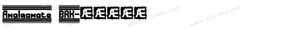 Amalgamate BRK字体转换
